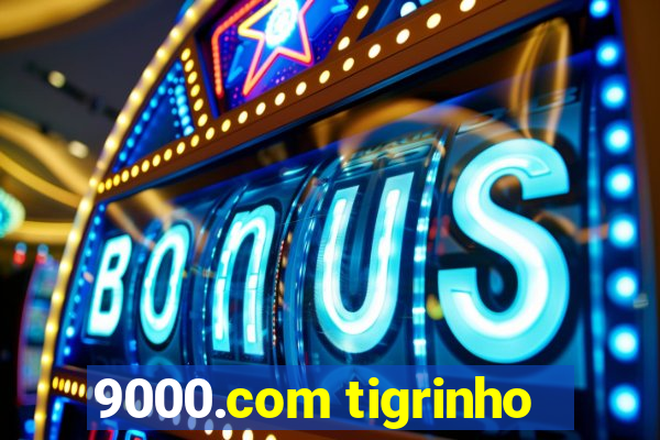 9000.com tigrinho